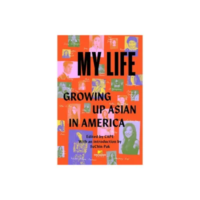 My Life: Growing Up Asian in America - (Paperback)