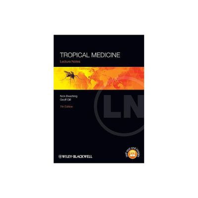 Tropical Medicine - (Lecture Notes) 7th Edition by Nick Beeching & Geoff Gill (Paperback)