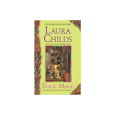 Tragic Magic - (Scrapbooking Mystery) by Laura Childs (Paperback)