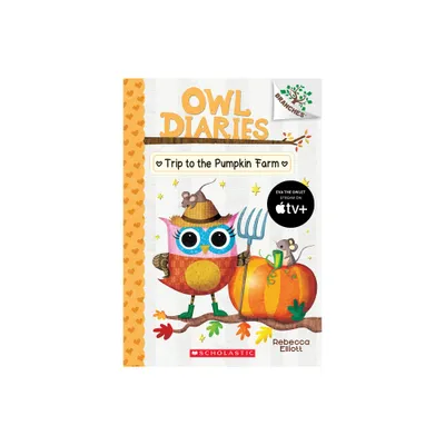 Trip to the Pumpkin Farm: A Branches Book (Owl Diaries #11) - by Rebecca Elliott (Paperback)