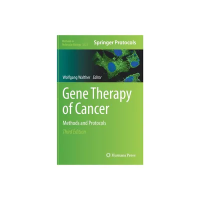 Gene Therapy of Cancer - (Methods in Molecular Biology) 3rd Edition by Wolfgang Walther (Hardcover)