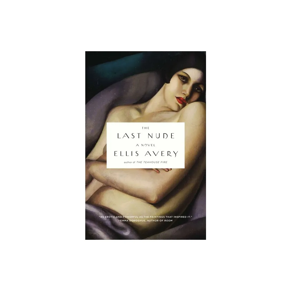 Penguin Publishing Group The Last Nude - by Ellis Avery (Paperback) | The  Market Place