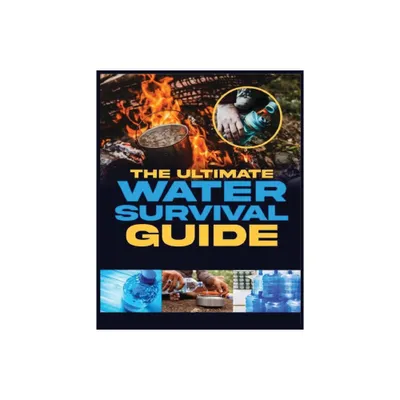 The Ultimate Water Survival Guide - by Arnold Holman (Paperback)