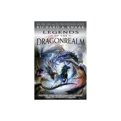 Legends of the Dragonrealm, Vol. II - by Richard A Knaak (Paperback)