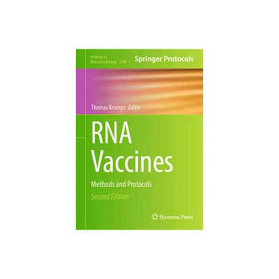 RNA Vaccines - (Methods in Molecular Biology) 2nd Edition by Thomas Kramps (Hardcover)