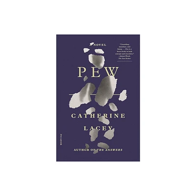 Pew - by Catherine Lacey (Paperback)