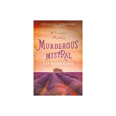 Murderous Mistral - (Roger Blanc) by Cay Rademacher (Paperback)