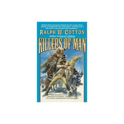 Killers of Man - by Ralph W Cotton (Paperback)