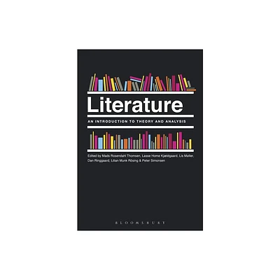 Literature: An Introduction to Theory and Analysis - Annotated (Paperback)