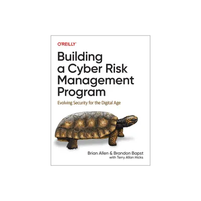 Building a Cyber Risk Management Program - by Brian Allen & Brandon Bapst & Terry Allan Hicks (Paperback)