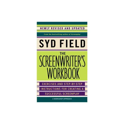 The Screenwriters Workbook - by Syd Field (Paperback)