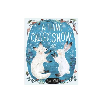 A Thing Called Snow - by Yuval Zommer (Hardcover)