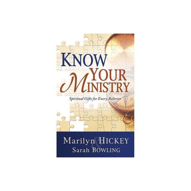 Know Your Ministry - by Marilyn Hickey & Sarah Bowling (Paperback)