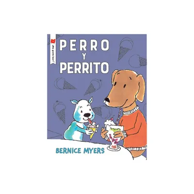 Perro Y Perrito - (me Gusta Leer!) by Bernice Myers (Paperback)