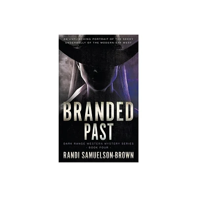 Branded Past - (Dark Range) by Randi A Samuelson-Brown (Paperback)