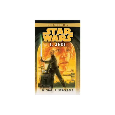 I, Jedi: Star Wars Legends - (Star Wars - Legends) by Michael A Stackpole (Paperback)