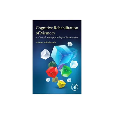 Cognitive Rehabilitation of Memory - by Helmut Hildebrandt (Paperback)