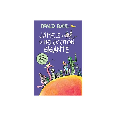 James Y El Melocotn Gigante / James and the Giant Peach - (Coleccin Roald Dahl) by Roald Dahl (Paperback)