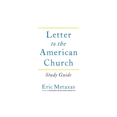 Letter to the American Church Study Guide - by Eric Metaxas (Paperback)