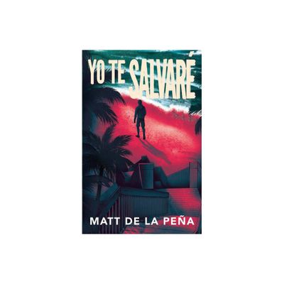 Yo Te Salvar / I Will Save You - by Matt de la Pea (Paperback)