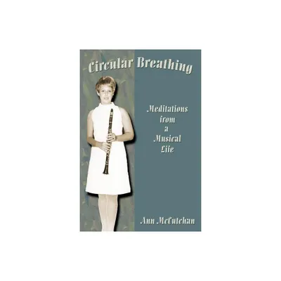 Circular Breathing - by Ann McCutchan (Paperback)