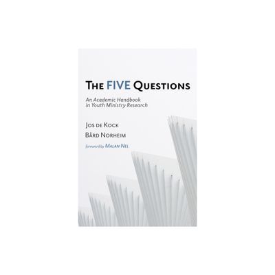 The Five Questions - by Jos de Kock & Brd Norheim (Hardcover)