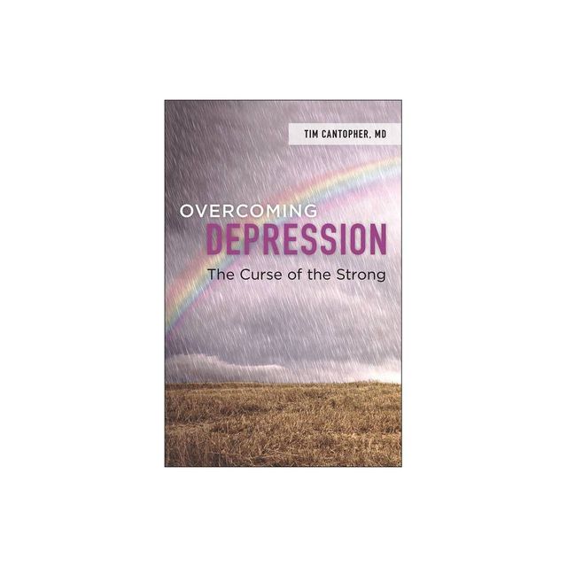 Overcoming Depression - by Tim Cantopher (Paperback)