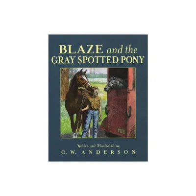 Blaze and the Gray Spotted Pony - (Billy and Blaze) by C W Anderson (Paperback)