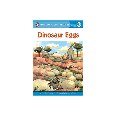 Dinosaur Eggs - (Penguin Young Readers, Level 3) by Jennifer Dussling (Paperback)