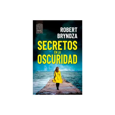 Secretos En La Oscuridad - by Robert Bryndza (Paperback)