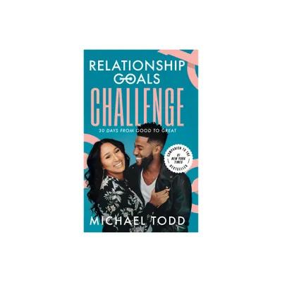 Relationship Goals Challenge - by Michael Todd (Hardcover)