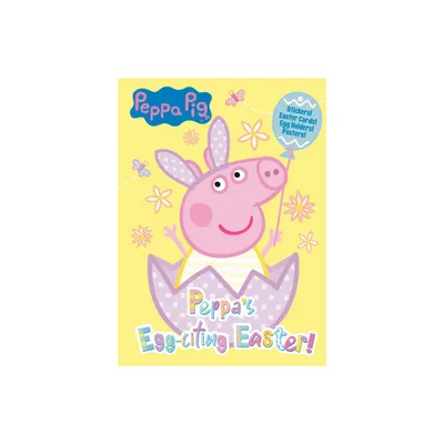 Peppas Egg-Citing Easter! (Peppa Pig) - by Courtney Carbone (Paperback)