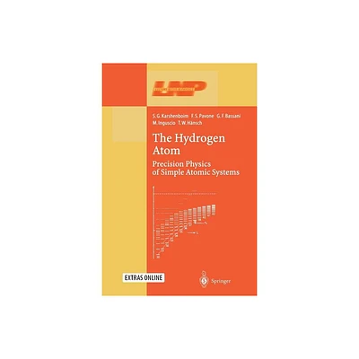 The Hydrogen Atom - (Lecture Notes in Physics) by S G Karshenboim & F S Pavone & F Bassani & M Inguscio & T W Hnsch (Paperback)