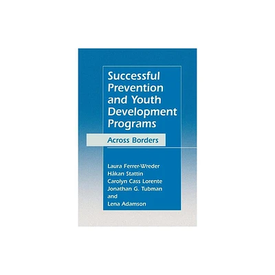 Successful Prevention and Youth Development Programs - (Paperback)