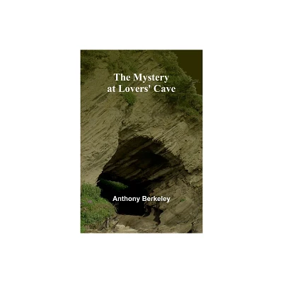 The Mystery at Lovers Cave - by Anthony Berkeley (Paperback)