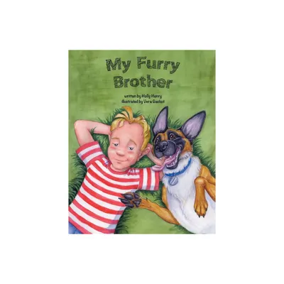 My Furry Brother - by Holly Henry (Paperback)