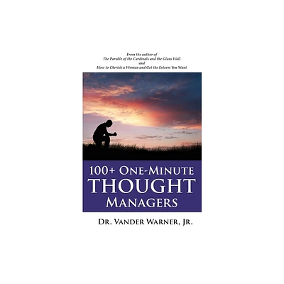 100+ One-Minute Thought Managers - by Vander Warner (Paperback)