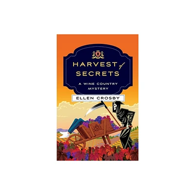 Harvest of Secrets - (Wine Country Mysteries) by Ellen Crosby (Paperback)