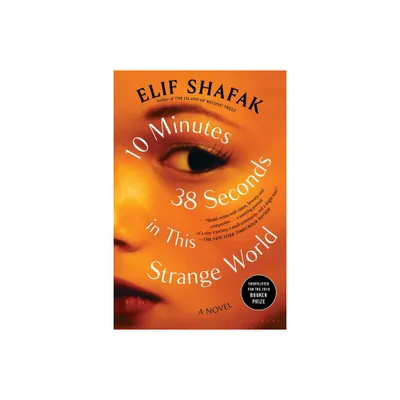 10 Minutes 38 Seconds in This Strange World - by Shafak (Paperback)