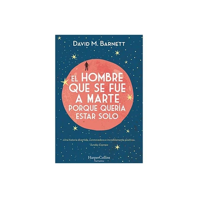 El Hombre Que Se Fue a Marte Porque Quera Estar Solo - by David M Barnett (Paperback)