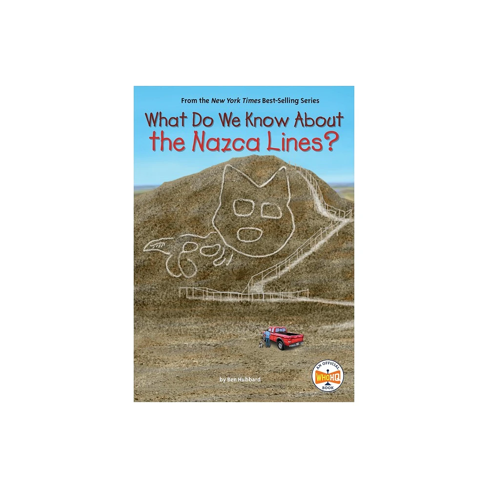 What Do We Know about the Nazca Lines? - (What Do We Know About?) by Ben Hubbard & Who Hq (Paperback)