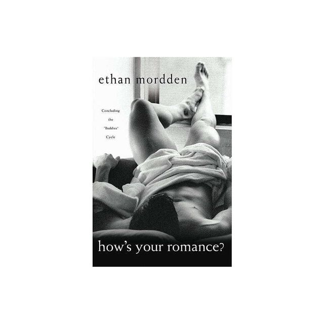 Hows Your Romance? - (Buddies) by Ethan Mordden (Paperback)