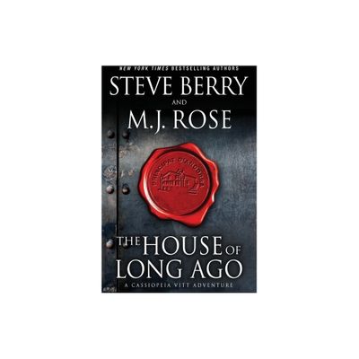 The House of Long Ago - (Cassiopeia Vitt Adventure) by M J Rose & Steve Berry (Paperback)