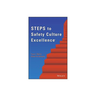 Steps to Safety Culture Excellence - by Terry L Mathis & Shawn M Galloway (Hardcover)