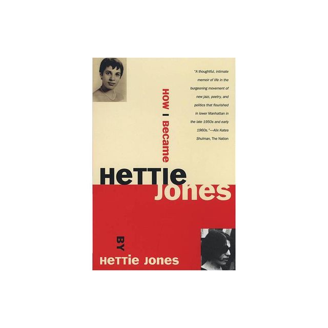 How I Became Hettie Jones - (Paperback)