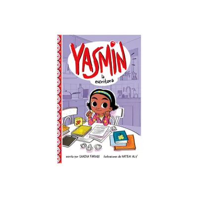 Yasmin La Escritora - (Yasmin en Espaol) by Saadia Faruqi (Paperback)