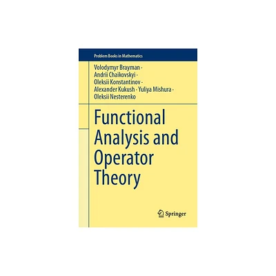 Functional Analysis and Operator Theory - (Problem Books in Mathematics) (Hardcover)