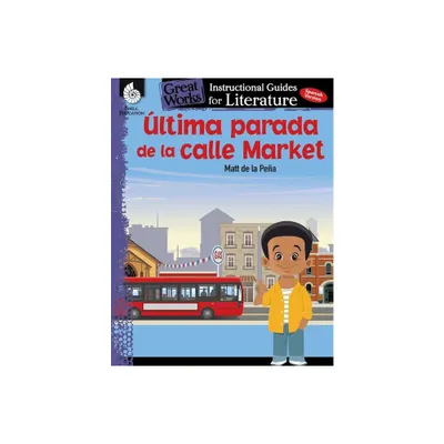 Ultima Parada de la Calle Market (Last Stop on Market Street) - (Great Works) by Jodene Smith (Paperback)