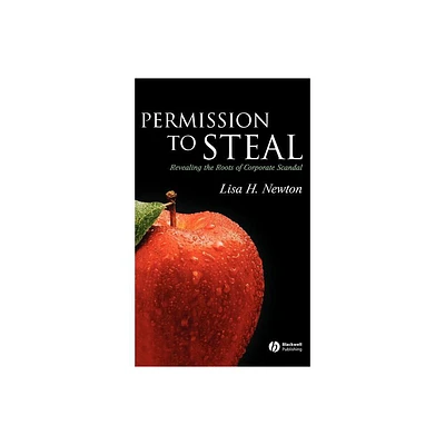 Permission to Steal - (Blackwell Public Philosophy) by Lisa H Newton (Hardcover)