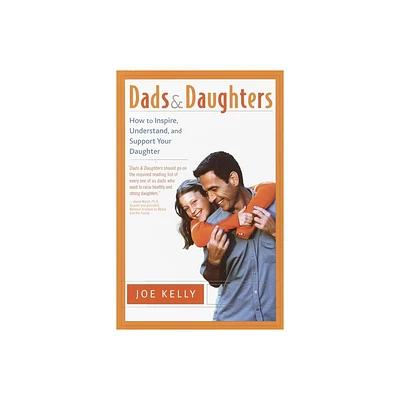 Dads and Daughters - by Joe Kelly (Paperback)